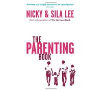 The Parenting Book of Lee, Nicky, Lee, Sila on 22 March 2009