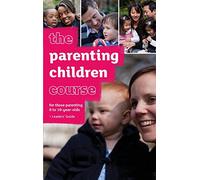 The Parenting Children Course Leaders' Guide - US Edition