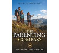The Parenting Compass: Why Smart Teens Struggles