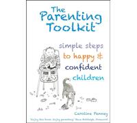 The Parenting Toolkit: Simple Steps to Happy and Confident Children (Hawthorn Press Parenting)