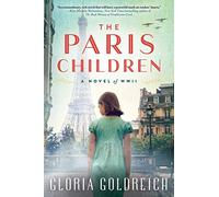 The Paris Children: A Novel of World War 2