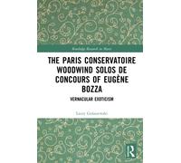 The Paris Conservatoire Woodwind Solos de Concours of Eugene Bozza : Vernacular Exoticism