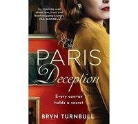 The Paris Deception : A breathtaking novel of love and courage set in wartime Paris