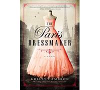 The Paris Dressmaker: A Novel of WWII