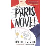 The Paris Novel, Ruth Reichl, Paperback