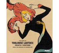 The Paris of Toulouse-Lautrec: Prints and Posters from the Museum of Modern Art