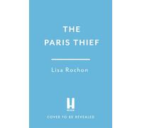 The Paris Thief : A captivating story of forbidden love, courage and betrayal in Occupied Paris