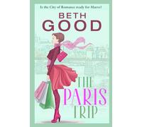 The Paris Trip: A feel-good, laugh-out-loud romantic comedy