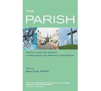 The Parish: A Practical and Theological Handbook for Local Ministry
