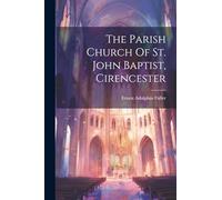 The Parish Church Of St. John Baptist, Cirencester