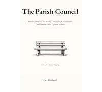 The Parish Council: Minutes, Madness, and Mildly Concerning Administrative Developments Over Eighteen Months