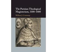 The Parisian Theological Magisterium, 1100-1400