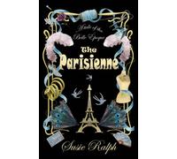 The Parisienne: A tale of the Belle Époque (The Bright Façade of Paris)