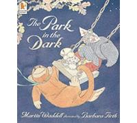 The Park in the Dark by Martin Waddell (2002-10-07)