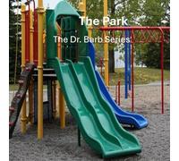 The Park: The Dr. Barb Series