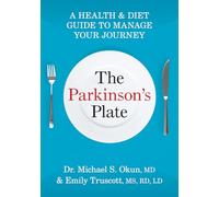 The Parkinson’s Plate: A Health and Diet Guide to Manage Your Journey | Nutrition, Meal Planning & Lifestyle Support for Parkinson’s Wellbeing