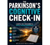 The Parkinson's Cognitive Check-In: A Gentle Self-Assessment & Brain-Training Workbook for Adults with Parkinson's (Large Print) (Parkinson's Workbook Series)
