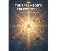 The Parkinson'S Energy Crisis: Thiamine For Cellular Renewal