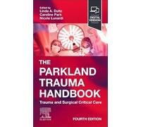 The Parkland Trauma Handbook: Trauma and Surgical Critical Care (Mobile Medicine)
