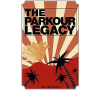 The Parkour Legacy