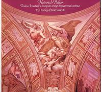 The Parley Of Instruments - Heinrich Biber: Twelve Sonatas For Trumpets, strings, timpani and continuo (Sonatae Tam Aris, Quam Aulis Servientes)