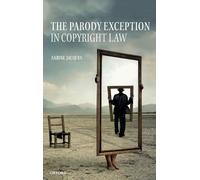 The Parody Exception in Copyright Law – Oxford University Press