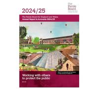 The Parole Board for England and Wales Annual report and accounts 2024-2025 for the period 1 April 2024 to 31 March 2025 (House of Commons Paper) HC 1104