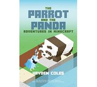 The Parrot and the Panda: Adventures in Minecraft