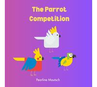 The Parrot Competition: A Read and Color Adventure