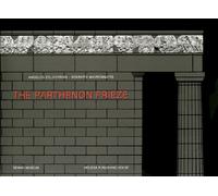 The Parthenon Frieze: Problems, Challenges, Interpretations