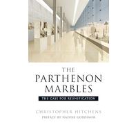 The Parthenon Marbles: The Case for Reunification