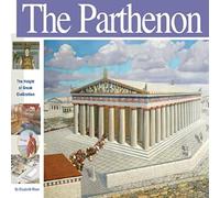 The Parthenon: The Height of Greek Civilisation (Wonders of the World)