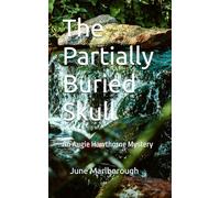 The Partially Buried Skull: An Augie Hawthorne Mystery