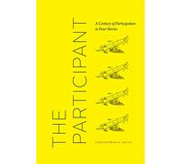 The Participant - A Century of Participation in Four Stories
