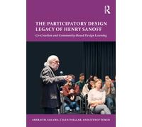 The Participatory Design Legacy of Henry Sanoff : Co-Creation and Community-Based Design Learning