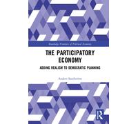 The Participatory Economy : Adding Realism to Democratic Planning