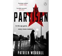 The Partisan : The explosive debut thriller for fans of Robert Harris and Charles Cumming