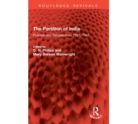 The Partition of India : Policies and Perspectives 1935-1947