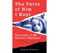 The Parts of Him I Kept: The Gifts of My Father's Madness