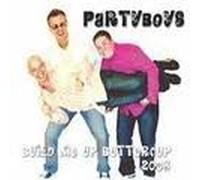 The Party Boys - Build Me Up Buttercup