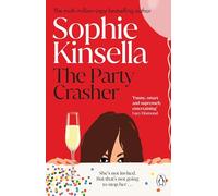 The Party Crasher: The escapist and romantic top 10 Sunday Times bestseller (Paperback) - Sophie Kinsella Book