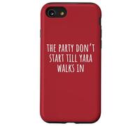 The Party Don’t Start Till Yara Walks In Case for iPhone SE (2020) / 7/8