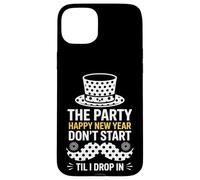 The Party Dont Start Til I Drop In NYE Case for iPhone 15 Plus