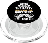The Party Dont Start Til I Drop In NYE PopSockets PopGrip for MagSafe