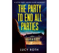 The Party to End All Parties