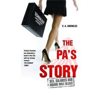 The Pa's Story: She Kept Their Diaries. She Kept Their Secrets. She Kept Quiet... Until Now.
