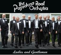 The Pasadena Roof Orchestra - Ladies and Gentlemen