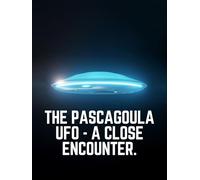 The Pascagoula UFO: A Close Encounter