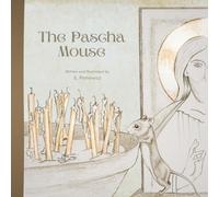 The Pascha Mouse (Little Mouse Feast Days)