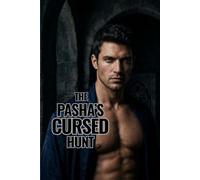 The Pasha's Cursed Hunt: Some prey are worth being devoured by (The Pasha Hunting Zombies)